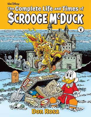 The Complete Life and Times of Scrooge McDuck Volume 1 - Don Rosa