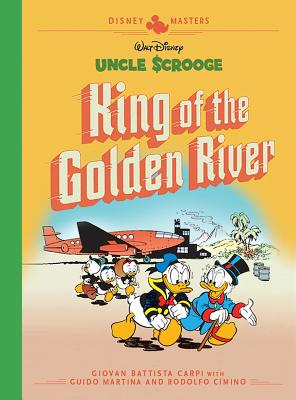 Disney Masters Vol. 6: Giovan Battista Carpi: Walt Disney's Uncle Scrooge: King of the Golden River - Giovan Battista Carpi