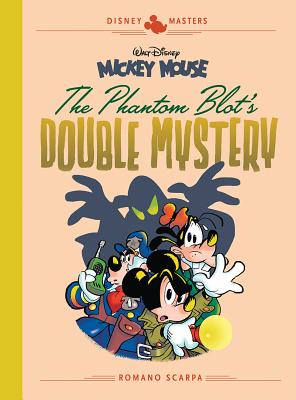 Disney Masters Vol. 5: Romano Scarpa: Walt Disney's Mickey Mouse: The Phantom Blot's Double Mystery - Guido Martina