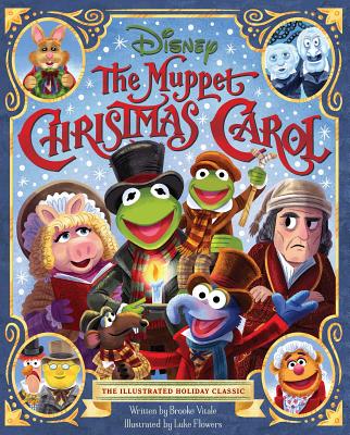 The Muppet Christmas Carol: The Illustrated Holiday Classic - Brooke Vitale