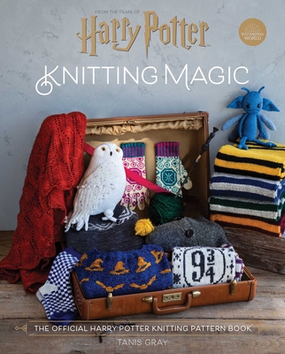 Harry Potter: Knitting Magic: The Official Harry Potter Knitting Pattern Book - Tanis Gray
