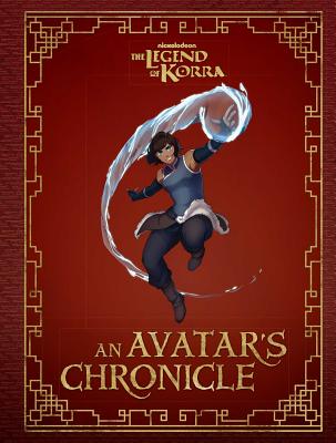The Legend of Korra: An Avatar's Chronicle - Andrea Robinson
