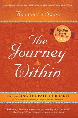 The Journey Within: Exploring the Path of Bhakti - Radhanath Swami