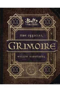 Coperta cărții 'Buffy the Vampire Slayer: The Official Grimoire: A Magickal History of Sunnydale - A. M. Robinson'