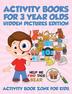 Activity Books for 3 Year Olds Hidden Pictures Edition - Activity Book Zone For Kids