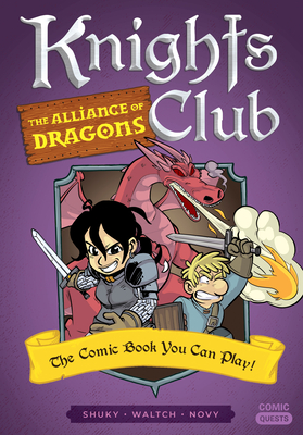 Knights Club: The Alliance of Dragons: The Comic Book You Can Play - Shuky