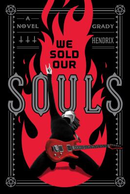 We Sold Our Souls - Grady Hendrix