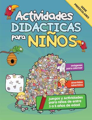 Actividades Did�cticas para Ni�os: Juegos y Actividades para ni�os de entre 3 a 5 a�os de edad - Pasos Primeros
