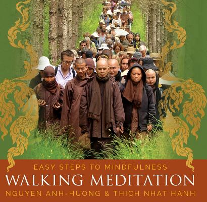 Walking Meditation: Easy Steps to Mindfulness - Thich Nhat Hanh