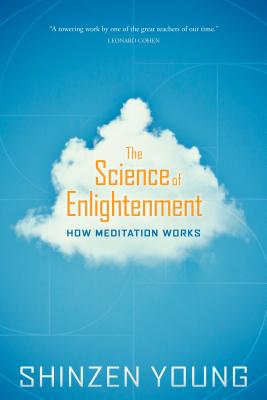 The Science of Enlightenment: How Meditation Works - Shinzen Young