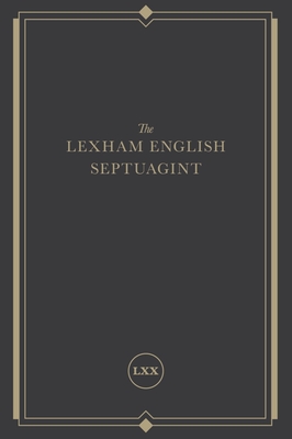 The Lexham English Septuagint: A New Translation - Lexham Press