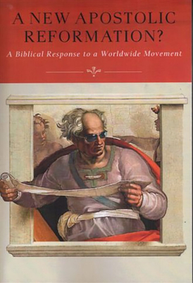 A New Apostolic Reformation?: A Biblical Response to a Worldwide Movement - R. Douglas Geivett