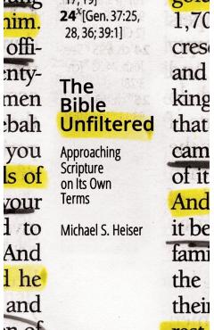 The Bible Unfiltered: Approaching Scripture on Its Own Terms - Michael S. Heiser