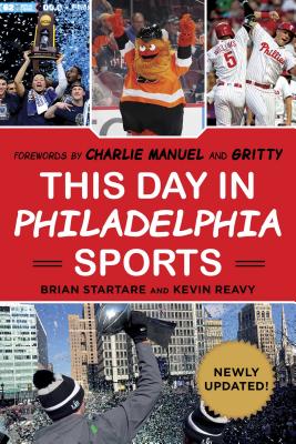 This Day in Philadelphia Sports - Brian Startare