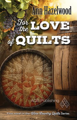 For the Love of Quilts - Ann Hazelwood