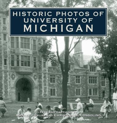 Historic Photos of University of Michigan - Michael Chmura