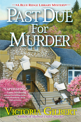 Past Due for Murder: A Blue Ridge Library Mystery - Victoria Gilbert