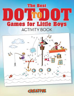The Best Dot to Dot Games for Little Boys Activity Book - Creative Playbooks