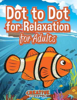 Dot to Dot for Relaxation for Adults - Creative Playbooks