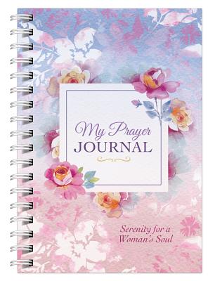 My Prayer Journal: Serenity for a Woman's Soul - Emily Biggers