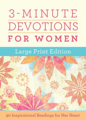 3-Minute Devotions for Women Large Print Edition - Compiled By Barbour Staff