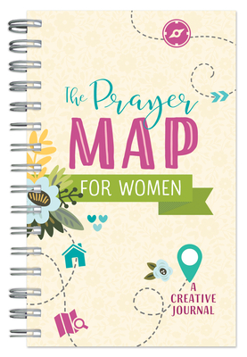 The Prayer Map(r) for Women: A Creative Journal - Compiled By Barbour Staff