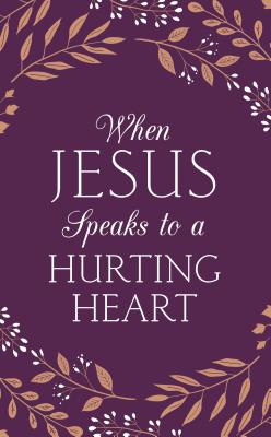When Jesus Speaks to a Hurting Heart - Emily Biggers