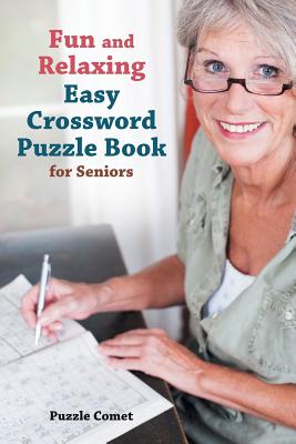Fun and Relaxing Easy Crossword Puzzle Book for Seniors - Puzzle Comet