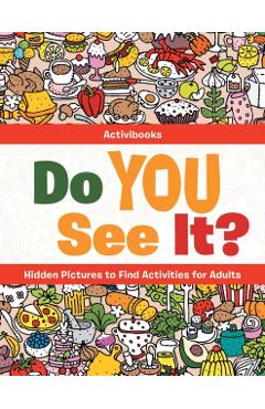 Do You See It? Hidden Pictures to Find Activities for Adults - Activibooks