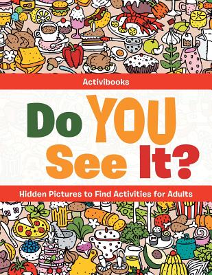 Do You See It? Hidden Pictures to Find Activities for Adults - Activibooks
