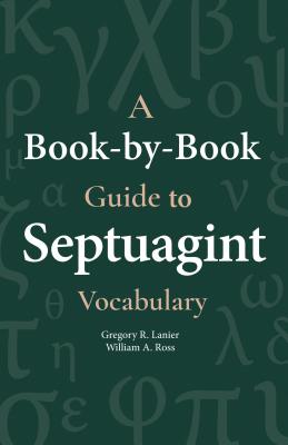 A Book-By-Book Guide to Septuagint Vocab - Gegory Lanier