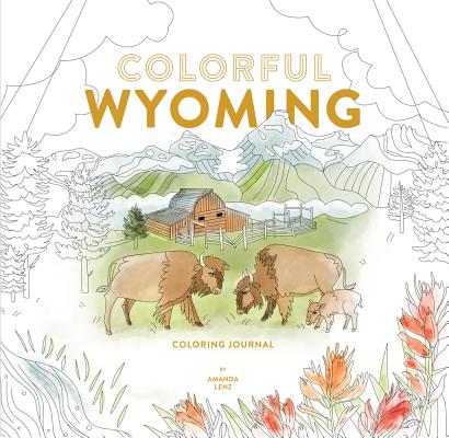 Colorful Wyoming Coloring Journal - Amanda Lenz