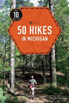50 Hikes in Michigan - Jim Dufresne