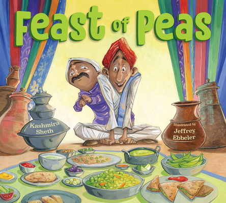 Feast of Peas - Kashmira Sheth