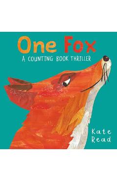 Poza produsului One Fox: A Counting Book Thriller - Kate Read