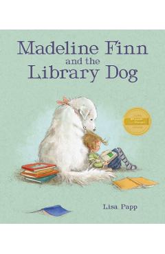 Madeline Finn and the Library Dog - Lisa Papp