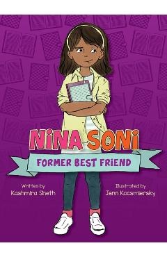 Coperta cărții 'Nina Soni, Former Best Friend - Kashmira Sheth'