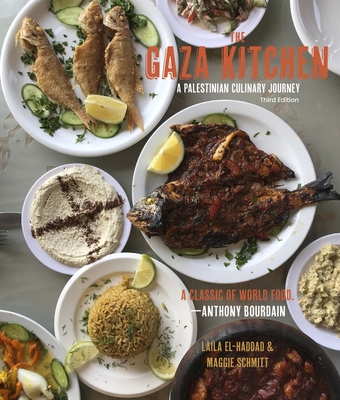 The Gaza Kitchen: A Palestinian Culinary Journey - Laila El-haddad