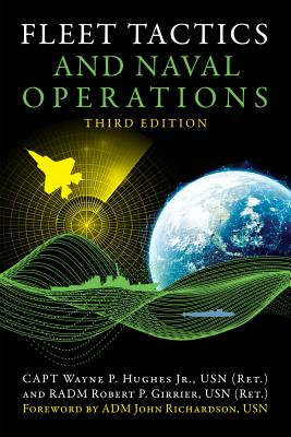 Fleet Tactics and Naval Operations, Third Edition - Wayne Hughes