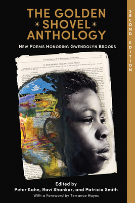 The Golden Shovel Anthology: New Poems Honoring Gwendolyn Brooks - Peter Kahn