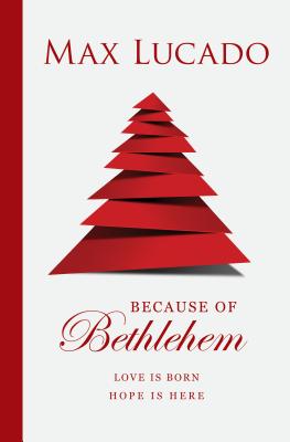 Because of Bethlehem (Pack of 25) - Max Lucado