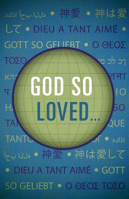 God So Loved... (Pack of 25) - Good News Publishers