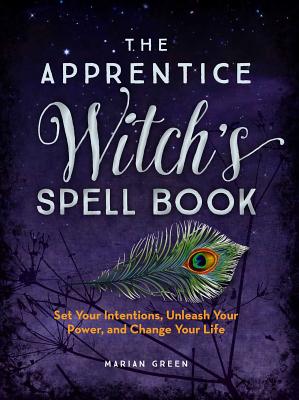 The Apprentice Witch's Spell Book - Marian Green