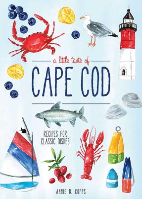 A Little Taste of Cape Cod - Annie B. Copps