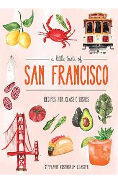 Poza produsului A Little Taste of San Francisco - Stephanie Rosenbaum