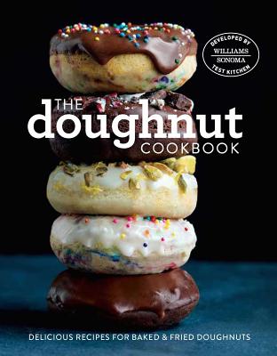 The Doughnut Cookbook: Easy Recipes for Baked and Fried Doughnuts - Williams-sonoma Test Kitchen