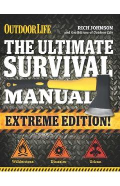 Poza produsului The Ultimate Survival Manual (Outdoor Life Extreme Edition): Modern Day Survival Avoid Diseases Quarantine Tips - Rich Johnson