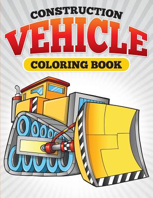Construction Vehicle Coloring Book - Julie Little