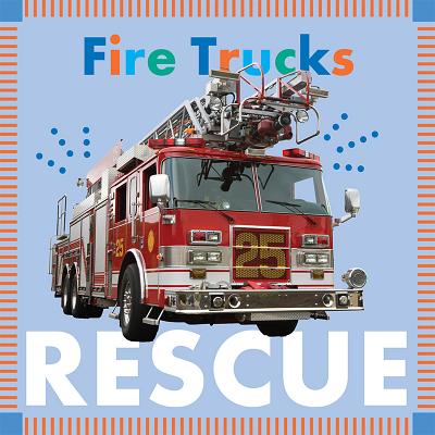 Fire Trucks Rescue - Rebecca Glaser