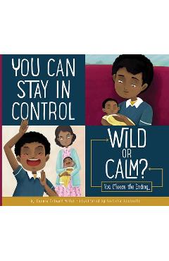 Coperta cărții 'You Can Stay in Control: Wild or Calm? - Connie Colwell Miller'